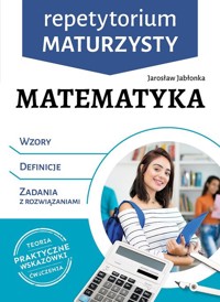 Repetytorium maturzysty. Matematyka - Jabłonka Jarosław - książka