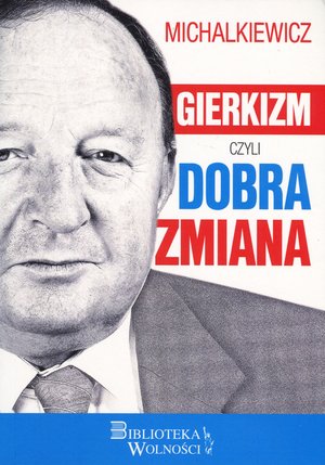 Gierkizm czyli dobra zmiana - Stanisław Michalkiewicz - książka