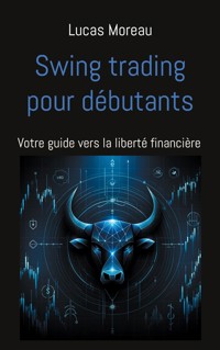 Swing trading pour débutants - Lucas Moreau - ebook