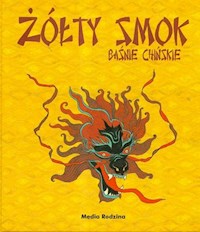 Żółty smok Baśnie chińskie -  - książka