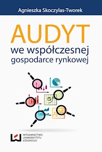Audyt we współczesnej gospodarce rynkowej - Agnieszka Skoczylas-Tworek - książka