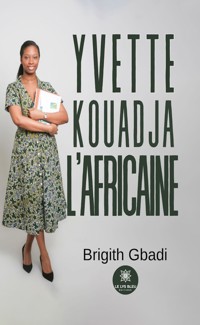 Yvette Kouadja l’Africaine - Brigith Gbadi - ebook