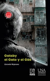 Gatsby el Gato y el Gas - Luis Gerardo Bejarano Arguedas - ebook