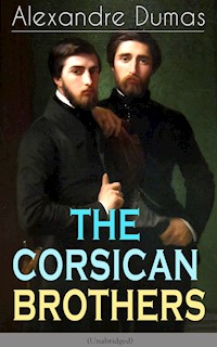 THE CORSICAN BROTHERS (Unabridged) - Alexandre Dumas - ebook