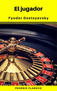 El jugador (Phoenix Classics) - Fyodor Mikhailovich Dostoyevsky - ebook