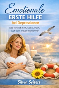 Emotionale erste Hilfe bei Depressionen - Silvia Seifert - ebook