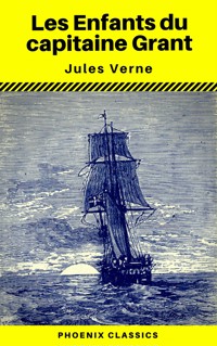 Les Enfants du capitaine Grant (Phoenix Classics) - Jules Verne - ebook
