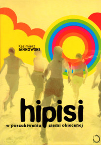 Hipisi. W poszukiwaniu ziemi obiecanej - Jankowski Kazimierz - ebook