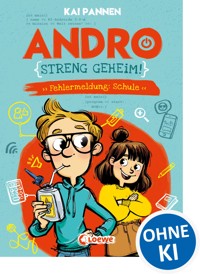 Andro, streng geheim! (Band 1) - Fehlermeldung: Schule - Kai Pannen - ebook