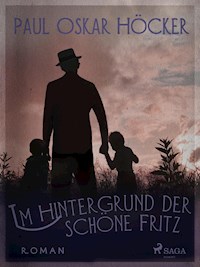 Im Hintergrund der schöne Fritz - Paul Oskar Höcker - ebook