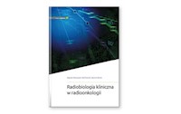 Radiobiologia kliniczna w radioonkologii -  - książka