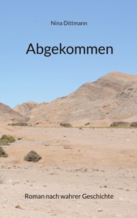 Abgekommen - Nina Dittmann - ebook