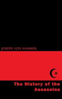 The History of the Assassins - Joseph von Hammer - ebook
