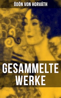 Gesammelte Werke - Ödön von Horvath - ebook