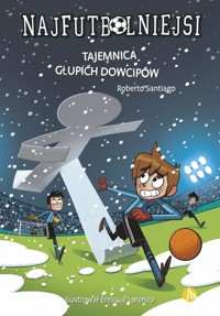 Najfutbolniejsi 11 Tajemnica głupich dowcipów - Santiago Roberto - książka