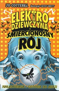 Elektrodziewczyna i śmiercionośny rój - Jo Cotterill - książka