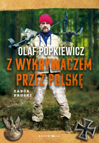 Z wykrywaczem przez Polskę. Zabór pruski - Olaf Popkiewicz - ebook + książka