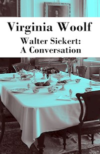 Walter Sickert: A Conversation - Virginia Woolf - ebook