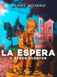 La espera y otros cuentos - Daniel Moyano - ebook