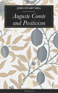 Auguste Comte and Positivism - Mill John Stuart - ebook
