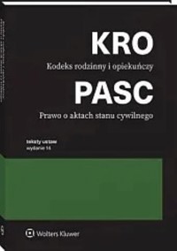 Kodeks rodzinny i opiekuńczy Prawo o aktach stanu cywilnego. Przepisy -  - książka