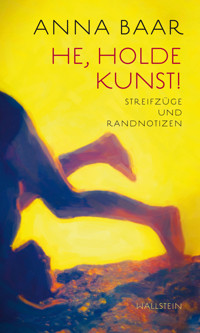 He, holde Kunst! - Anna Baar - ebook