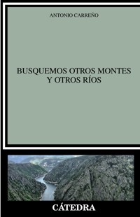 Busquemos otros montes y otros ríos - Antonio Carreño - ebook