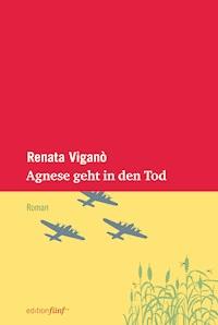Agnese geht in den Tod - Renata Viganò - ebook