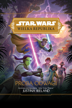 Star Wars Wielka Republika. Próba odwagi - Justina Ireland - ebook + książka