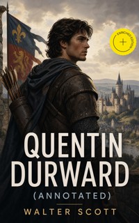 Quentin Durward (Annotated) - Walter Scott - ebook