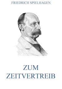 Zum Zeitvertreib - Friedrich Spielhagen - ebook