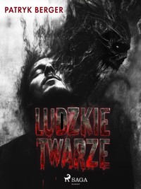 Ludzkie Twarze - Patryk Berger - ebook