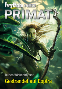 Perry Rhodan Neo 331: Gestrandet auf Eoptra - Ruben Wickenhäuser - ebook