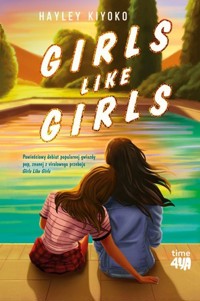 Girls Like Girls - Kiyoko Hayley - ebook + książka