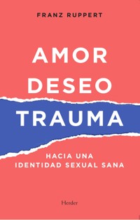 Amor, deseo y trauma - Franz Ruppert - ebook