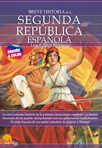 Breve historia de la Segunda República española. Nueva edición color - Luis E. Íñigo Fernández - ebook