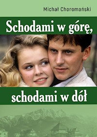 Schodami w górę, schodami w dół - Michał Choromański - ebook