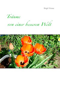 Träume von einer besseren Welt - Birgit Vireau - ebook