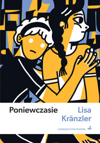 Poniewczasie - Lisa Kränzler - ebook