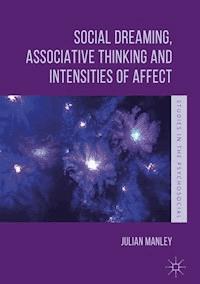 Social Dreaming, Associative Thinking and Intensities of Affect - Julian Manley - ebook