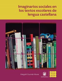 Imaginarios sociales en los textos escolares de lengua castellana - Margoth Guzmán Munar - ebook