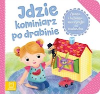 Idzie kominiarz po drabinie Znane i lubiane wierszyki dla maluszka -  - książka
