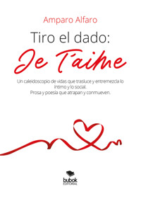 Tiro el dado: Je t'aime - Amparo Alfaro - ebook