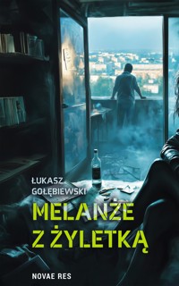 Melanże z żyletką - Łukasz Gołębiewski - ebook + książka