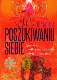 W poszukiwaniu siebie - Ula Molęda - książka