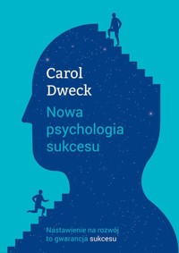 Nowa psychologia sukcesu - Dweck Carol S. - książka