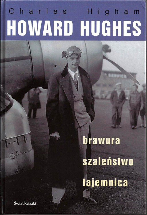 Okładka książki Howard Hughes: brawura, szaleństwo, tajemnica.