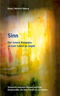Sinn Der innere Kompass, Ja zum Leben zu sagen - Heinrich Obberg - ebook