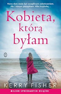 Kobieta, którą byłam - Kerry Fisher - ebook + książka
