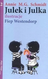 Julek i Julka. Cz. 2 - Annie M.G. Schmidt, ilustracje Fiep Westendorp - ebook